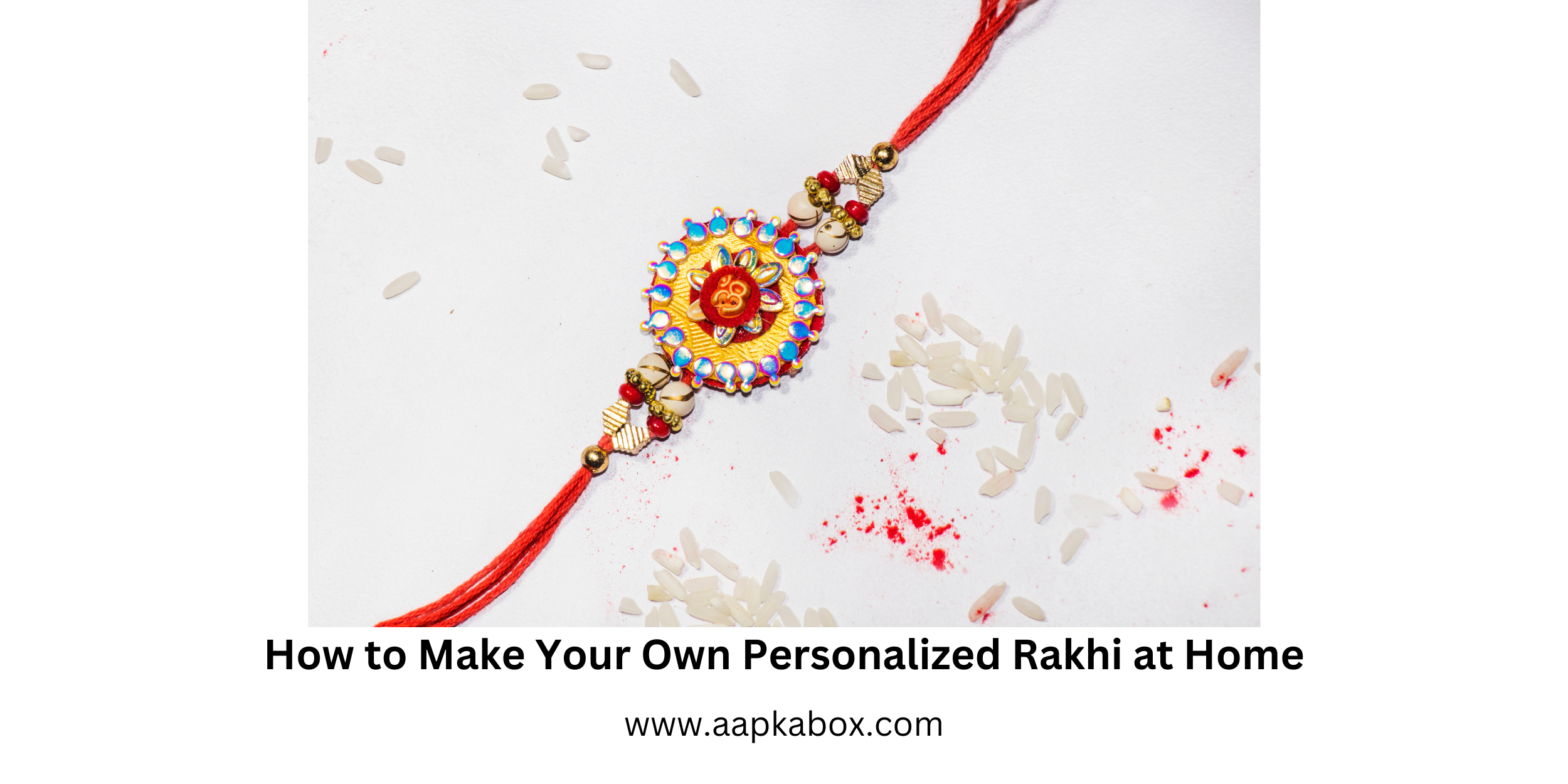 How to Make Your Own Personalized Rakhi at Home