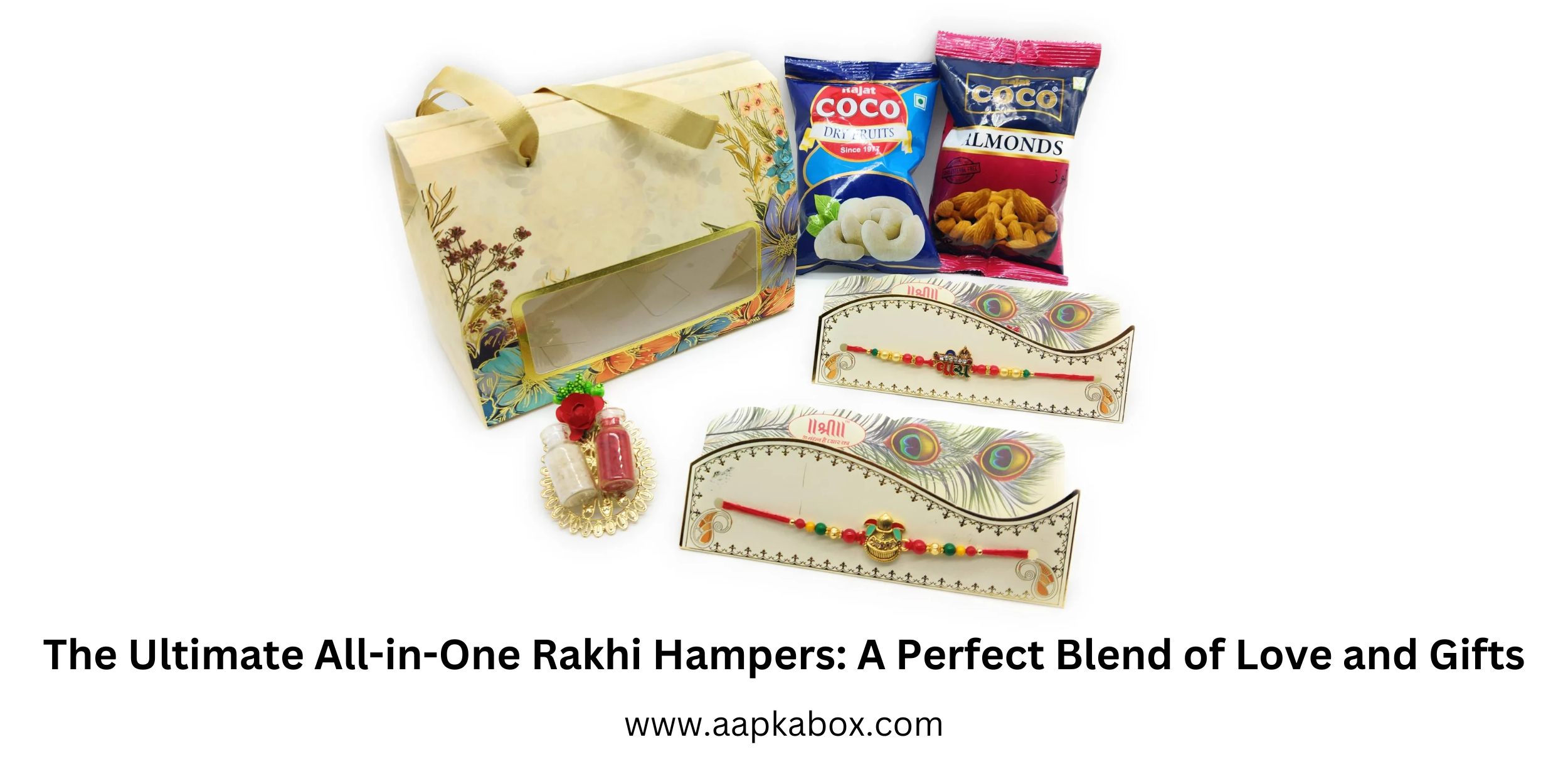 The Ultimate All-in-One Rakhi Hampers: A Perfect Blend of Love and Gifts